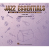 Jazz Essentials: Nuts & Bolts: Instruction for the Jazz & Pop Musician