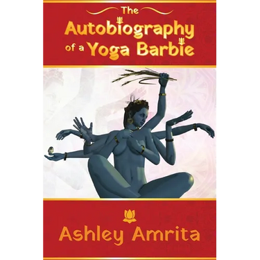 The Autobiography of a Yoga Barbie