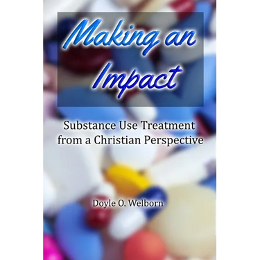 Making an Impact: Substance Use Treatment from a Christian Perspective