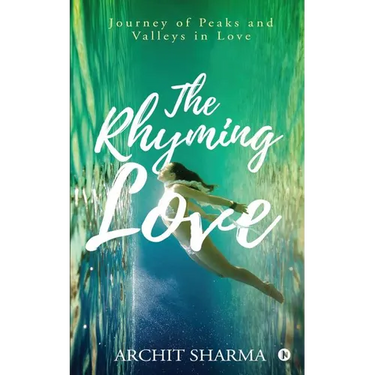The Rhyming Love: Journey of Peaks and Valleys in Love