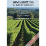 Wine Growing in Great Britain 2nd Edition