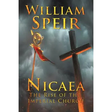 Nicaea - The Rise of the Imperial Church