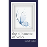 The Silhoette of Voice