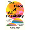 The Place of All Possibility: Cultivating Creativity Through Ancient Jewish Wisdom