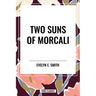 Two Suns of Morcali