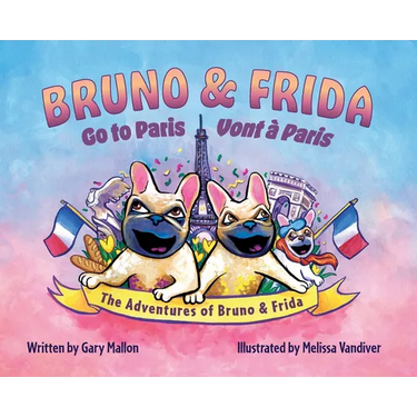 The Adventure of Bruno & Frida - The French Bulldogs Bruno & Frida Go to Paris