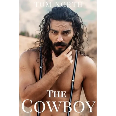 The Cowboy - A Straight to Gay MM Erotic Romance Story