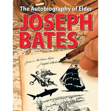The Autobiography of Elder Joseph Bates