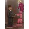 The 9 Lives of Danny Foster: Stories of Near-Death, Nearly Near-Death, and Almost Nearly Near-Death Experiences