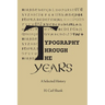 Typography Through The Years: A Selected History