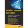 Wireless Network Simulation: A Guide Using AD Hoc Networks and the Ns-3 Simulator