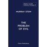The Collected Writings of Murray Stein: Volume 7: The Problem of Evil