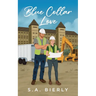 Blue Collar Love
