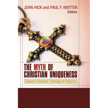 The Myth of Christian Uniqueness
