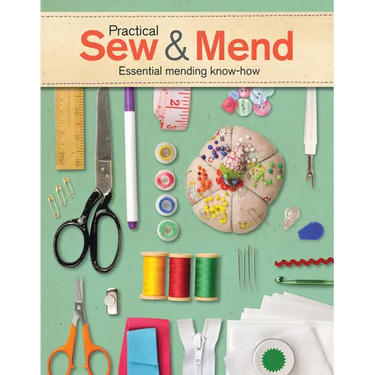 Practical Sew & Mend: Essential Mending Know-How