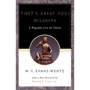 Tibet's Great Yog=i Milarepa: A Biography from the Tibetan Being the Jetsun-Kabbum or Biographical History of Jetsun-Milarepa, According to the Late