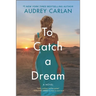 To Catch a Dream