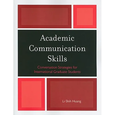 Academic Communication Skills: Conversation Strategies for International Graduate Students