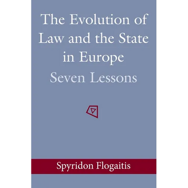 The Evolution of Law and the State in Europe: Seven Lessons