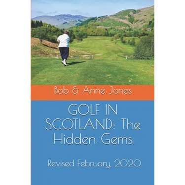 Golf in Scotland: The Hidden Gems: Scotland's Hidden Gems: Golf Courses and Pubs Revised