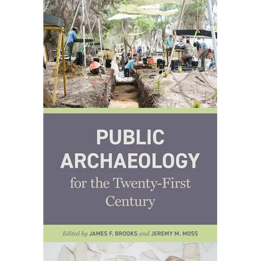 Public Archaeology for the Twenty-First Century