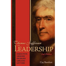 Thomas Jefferson on Leadership: Executive Lessons From his Life and Letters
