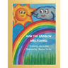 How the Rainbow was formed