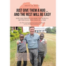 Just Give Them a Hug . . . and the Rest Will Be Easy: How One Person Can Make the World a Better Place, One Child at a Time