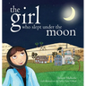 The Girl Who Slept Under the Moon