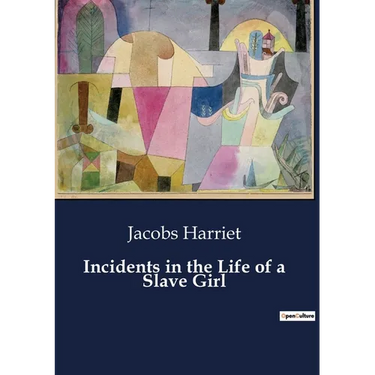 Incidents in the Life of a Slave Girl