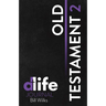 D-Life Journal: Old Testament 2