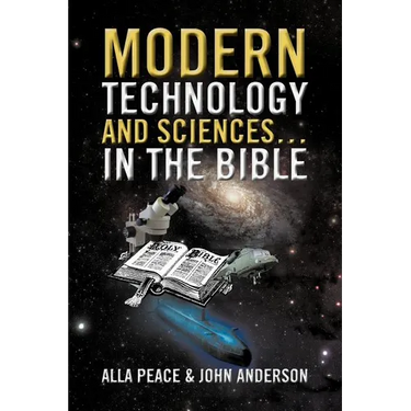 Modern Technology and Sciences... in the Bible