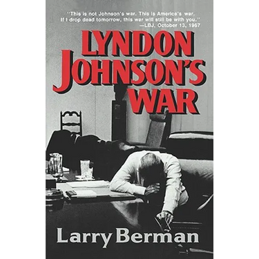 Lyndon Johnson's War: The Road to Stalemate in Vietnam