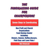 The Fundraising Guide for Chairpersons: Seven Steps to Coordinating Non-Profit and Church Organizations Fund-Raising Events