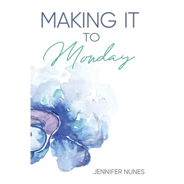 Making It to Monday