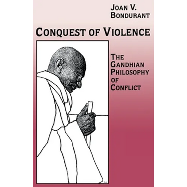 Conquest of Violence: The Gandhian Philosophy of Conflict. with a New Epilogue by the Author
