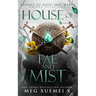 House of Fae and Mist