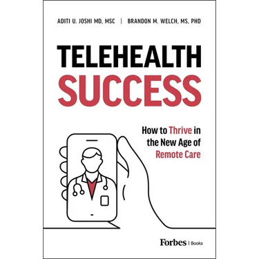 Telehealth Success: How to Thrive in the New Age of Remote Care