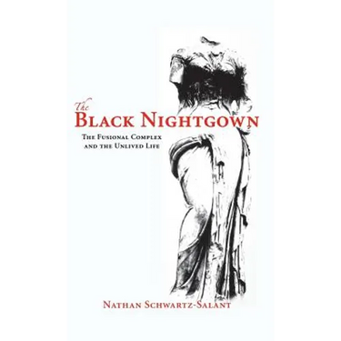 The Black Nightgown: The Fusional Complex and the Unlived Life