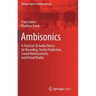 Ambisonics: A Practical 3D Audio Theory for Recording, Studio Production, Sound Reinforcement, and Virtual Reality