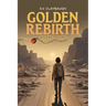 Golden Rebirth: Journey Home