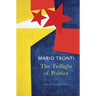 The Twilight of Politics