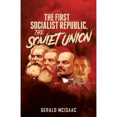 The First Socialist Republic, the Soviet Union