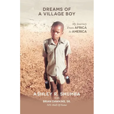 Dreams of a Village Boy: My Journey from Africa to America