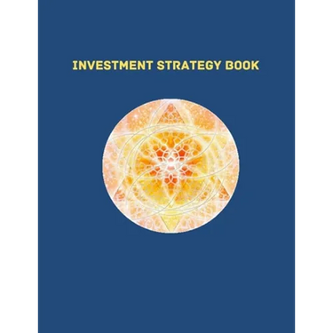 Investment Strategy Book: Best strategy to plan and record your investment