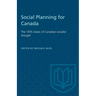 Social Planning for Canada: The 1935 classic of Canadian socialist thought