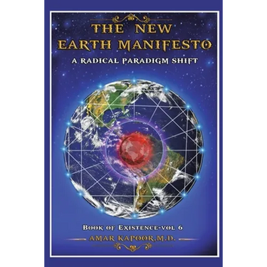 The New Earth Manifesto: A New Operating System and a Radical Paradigm Shift