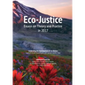 Eco-Justice: Essays on Theory and Practice in 2017