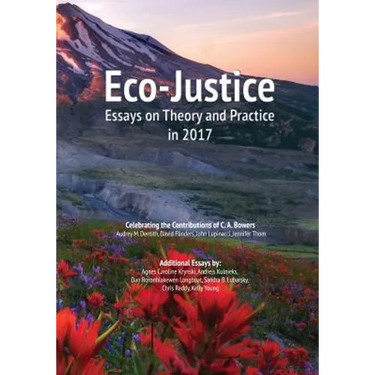 Eco-Justice: Essays on Theory and Practice in 2017