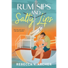 Rum Sips and Salty Lips